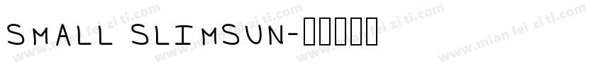 small slimsun字体转换
